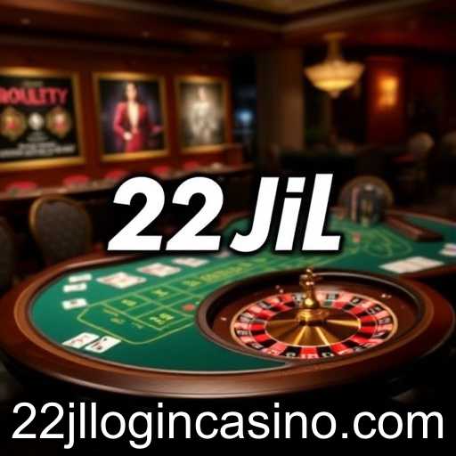 'Table Games: A Blend of Tradition and Innovation at 22jl Login Casino'